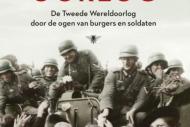 De Duitse Oorlog: de Tweede Wereldoorlog door de ogen van burgers en soldaten